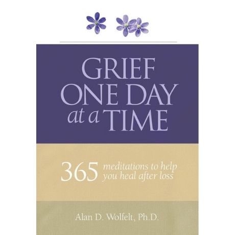 Grief One Day at a Time: 365 Meditations to Help You Heal After Loss
