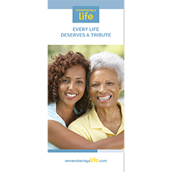 Every Life Deserves a Tribute (Limit One Free Brochure per Order)